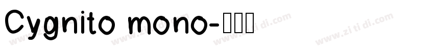 Cygnito mono字体转换